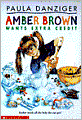 Amber Brown Wants Extra Credit