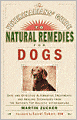 The Veterinarians' Guide to Natural Remedies for Dogs: Safe and Effective Alternative Treatments and Healing Techniques from the Nation's Top Holistic Veterinarians