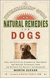 The Veterinarians' Guide to Natural Remedies for Dogs: Safe and Effective Alternative Treatments and Healing Techniques from the Nation's Top Holistic Veterinarians