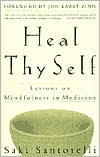Heal Thy Self: Lessons on Mindfulness in Medicine