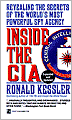 Inside the CIA: Revisedealing the Secrets of the World's Most Powerful Spy Agency