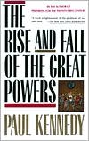 The Rise and Fall of the Great Powers by Paul Kennedy: Book Cover