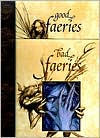 Good Faeries, Bad Faeries