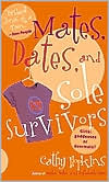 Mates, Dates, and Sole Survivors (Mates, Dates Series)