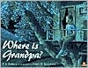 Where Is Grandpa?
