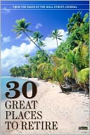 The Wall Street Journal's 30 Great Places to Retire by The Wall Street Journal: NOOK Book Cover