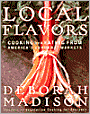 Local Flavors: Cooking and Eating from America's Farmers' Markets