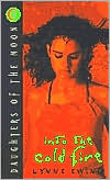 Into the Cold Fire (Daughters of the Moon Series #2)