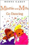 Minnie and Moo Go Dancing (Minnie and Moo Series)