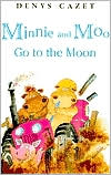 Minnie and Moo Go to the Moon (Minnie and Moo Series)