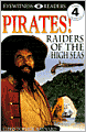 DK Readers: Pirates: Raiders of the High Seas (Level 4: Proficient Readers)