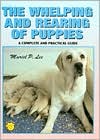 The Complete Guide to Whelping and Rearing Puppies