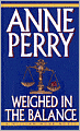 Weighed in the Balance (William Monk Series #7)