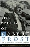 The Poetry of Robert Frost; The Collected Poems, Complete and Unabridged