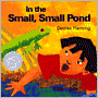 In the Small, Small Pond