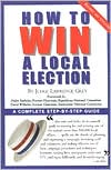 How to Win a Local Election: A Complete Step-by-Step Guide