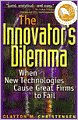 The Innovator's Dilemma: When New Technologies Cause Great Firms to Fail