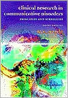 Clinical Research in Communicative Disorders: Principles and Strategies