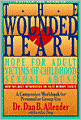 The Wounded Heart: Hope for Adult Victims of Childhood Sexual Abuse