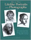 How to Draw Lifelike Portraits from Photographs