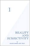 I: Reality and Subjectivity