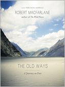 The Old Ways by Robert Macfarlane: Audio Book Cover