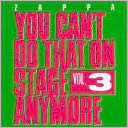 You Can't Do That on Stage Anymore, Vol. 3