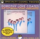 The Best of Dorothy Love Coates & the Original Gospel Harmonettes, Vols. 1-2