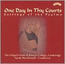 One Day in Thy Courts: Settings of the Psalms