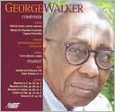 George Walker, Composer