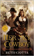 Her Sky Cowboy by Beth Ciotta: NOOK Book Cover