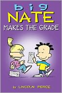 Big Nate Makes the Grade by Lincoln Peirce: NOOK Book Cover