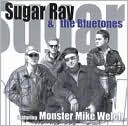 Sugar Ray & the Bluetones Featuring Monster Mike Welch