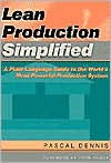 Lean Production Simplified: The Nuts and Bolts of Making Assembly Operations Flow
