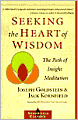 Seeking the Heart of Wisdom: The Path of Insight Meditation