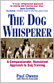 The Dog Whisperer: A Compassionate, Nonviolent Approach to Dog Training