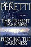 This Present Darkness and Piercing the Darkness