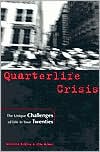 Quarterlife Crisis: The Unique Challenges of Life in Your Twenties
