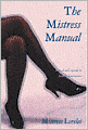 The Mistress Manual: A Good Girl's Guide to Female Dominance