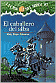 El caballero del alba (The Knight at Dawn: Magic Tree House Series #2)