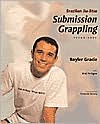 Brazilian Jiu-Jitsu Submission Grappling Techniques