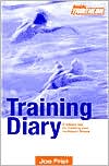 Inside Triathlon Training Diary: A Weekly Log for Tracking Your Multisport Fitness