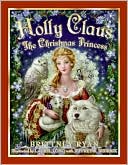 Holly Claus: The Christmas Princess