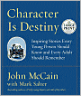 Character Is Destiny: Inspiring Stories Every Young Person Should Know and Every Adult Should Remember