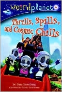 Thrills, Spills, and Cosmic Chills (Weird Planet Series #6) by Macky Pamintuan: Book Cover