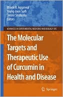 The Molecular Targets and Therapeutic Uses of Curcumin in Health and Disease