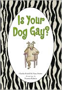 Is Your Dog Gay? by Victoria Roberts: NOOK Book Cover