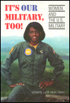It's Our Military, Too: Women and the U.S Military