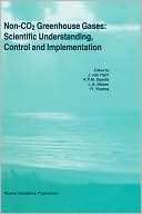 Non-CO2 Greenhouse Gases: Scientific Understanding, Control and Implementation