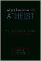 Why I Became an Atheist: A Former Preacher Rejects Christianity